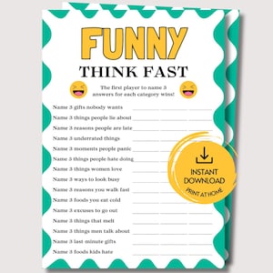 May include: A white game sheet titled FUNNY THINK FAST with a teal scalloped border. It features a list of prompts asking to name three items for various categories, two laughing emojis, and a yellow circular badge stating INSTANT DOWNLOAD.