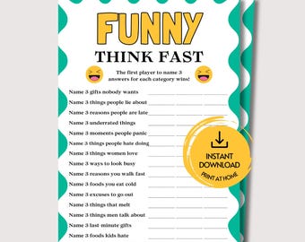 May include: A white game sheet titled FUNNY THINK FAST with a teal scalloped border. It features a list of prompts asking to name three items for various categories, two laughing emojis, and a yellow circular badge stating INSTANT DOWNLOAD.
