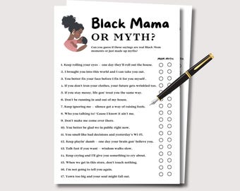 May include: A white game sheet titled Black Mama OR MYTH? featuring an illustration of a mother holding a baby. The sheet lists 17 numbered phrases with checkboxes for Mom or Myth, accompanied by a black and gold fountain pen resting on the paper.