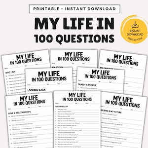 May include: A collection of printable journal pages titled My Life in 100 Questions, featuring black text on white paper. Each sheet includes sections for name, age, and date, with numbered lists of prompts categorized by themes like Growing Up and Love.