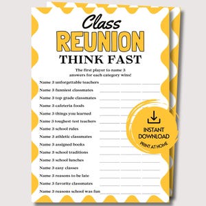 May include: A Class Reunion Think Fast game sheet with a yellow scalloped border. The text reads Class Reunion Think Fast, The first player to name 3 answers for each category wins, and lists various school-themed prompts with blank lines.