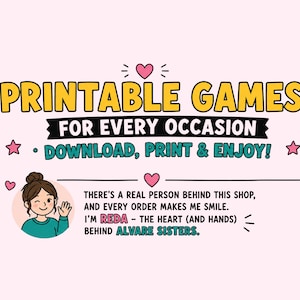 Peut inclure: Un graphique avec le texte PRINTABLE GAMES FOR EVERY OCCASION, DOWNLOAD, PRINT & ENJOY!, et un message de Reda d'Alvare Sisters. Le design inclut une illustration de personnage, des c&oelig;urs roses et des &eacute;toiles sur un fond rose clair.