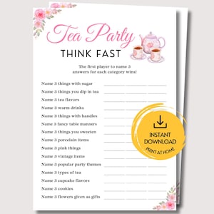 Könnte beinhalten: Ein weißes Spielblatt mit dem Titel Tea Party THINK FAST, verziert mit rosa Blumen, einer Teekanne und Teetassen. Es enthält Kategorien, in denen Spieler jeweils drei Begriffe nennen sollen, sowie einen gelben runden Aufkleber mit INSTANT DOWNLOAD PRINT AT HOME.