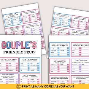 May include: A printable Couple's Friendly Feud game set featuring multiple cards with survey-style questions, answer boxes, and point tallies. The text is printed in black on white paper with blue and pink borders. Includes the text: PRINT AS MANY COPIES AS YOU WANT.