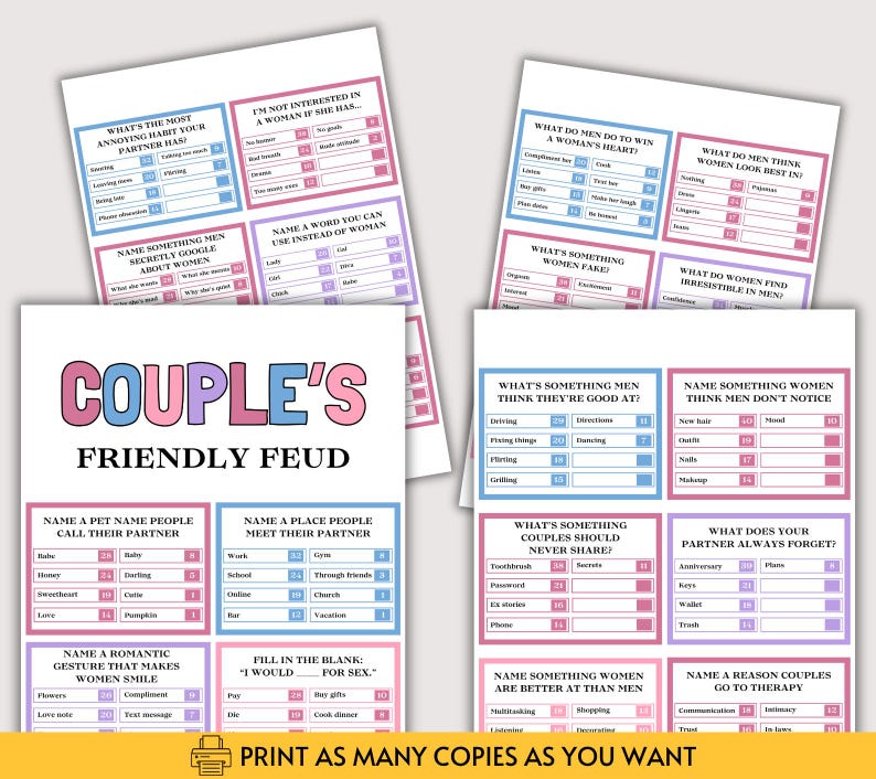 May include: A printable Couple's Friendly Feud game set featuring multiple cards with survey-style questions, answer boxes, and point tallies. The text is printed in black on white paper with blue and pink borders. Includes the text: PRINT AS MANY COPIES AS YOU WANT.