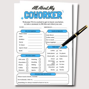 May include: A white fill-in-the-blank coworker questionnaire with blue accents and a black pen. The questionnaire includes sections for favorites, food preferences, and a 'this or that' section. The text reads 'All About My Coworker'.