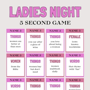 Può includere: Un tabellone di gioco rosa e bianco intitolato "LADIES NIGHT 5 SECOND GAME". Il gioco presenta una griglia di carte rosa con suggerimenti come "THINGS women are better at than men" e "WORDS that rhyme with fun."