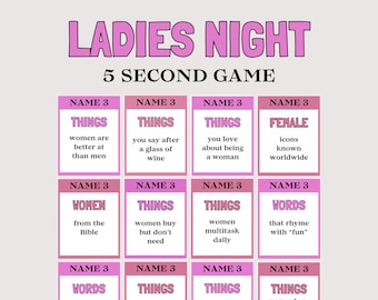Peut inclure: Un jeu de cartes imprimable intitulé LADIES NIGHT 5 SECOND GAME. Le design présente des cartes rectangulaires roses et blanches avec des textes noirs tels que NAME 3 THINGS women are better at than men, NAME 3 FEMALE icons known worldwide.