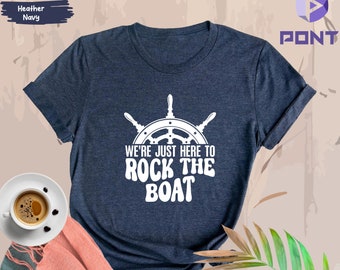 We're Just Here to Rock the Boat Shirt, Matching Group Cruise Tee, Family Cruise Shirts, Cruise Trip T-shirt, Vacation Shirt For a Group Tee