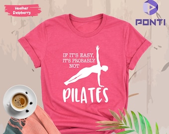 Pilates Shirt, Funny Pilates TShirt, Pilates Lover Gift, Pilates Sweater, If It Is Easy It Is Probably Not, Pilates Shirt For Woman, Plates