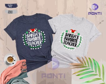 Holiday Teacher Shirt, Santas Favorite Teacher Shirt, Christmas Teacher Gift, Holiday Teacher Shirt, Personalized Teacher Holiday Shirt