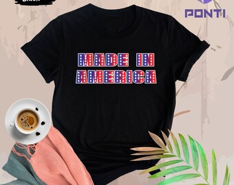 Made In America Shirt, 4th of July Shirt, Independence Day Shirt, Patriotic Shirt, USA Flag Shirt, Fourth Of July Shirt, American Family Tee