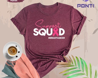 Support Squad Breast Cancer Shirt, Team Cancer Shirt, Custom Breast Cancer Awareness Shirt, Breast Cancer T-shirt
