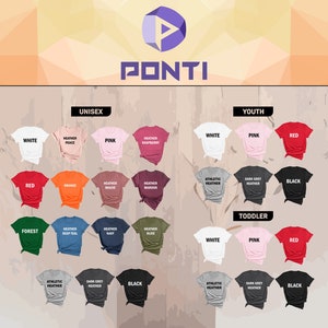 May include: A variety of t-shirts in different colors, including white, pink, red, and black, are displayed. The shirts are categorized by size: Unisex, Youth, and Toddler. The brand name "PONTI" is visible at the top of the image.