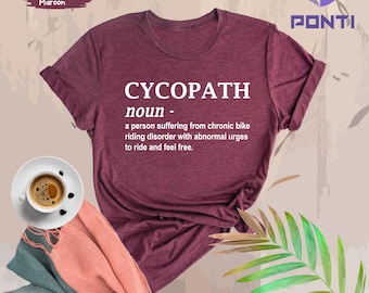 Cycopath Definition Biking Shirt, Funny Cycling Bike Bicycle Shirt, Gift For Bike Lover, Cyclist Shirt, Cycling Gift For Friend, Biker Shirt