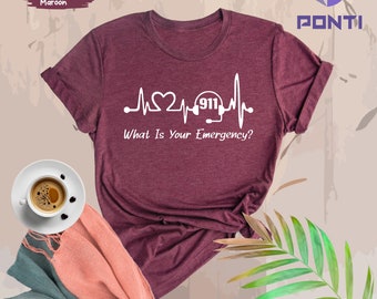 911 Dispatcher Shirt, 911 Shirt, 911 Dispatch Shirt, Shirt for Dispatcher, Emergency Responder, First Responder, Funny Cute Dispatcher Shirt