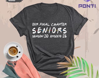 Our Final Chapter Seniors 2026 Shirt, Seniors Season 20 Episode 26 Shirt, Graduation 2026 Tshirt, Class of 2026 Gift, Senior 2026 Tee Shirts