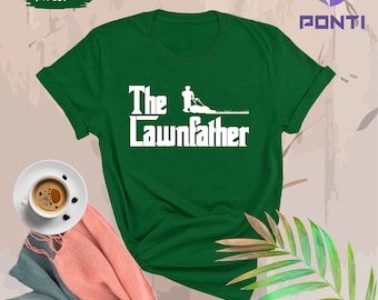 The Lawnfather Shirt, Funny Lawn Shirt, Funny Mower Shirt, Fathers Yard Work Shirt, Funny Gift for Father, Funny Mans Shirt, Sarcastic Gifts