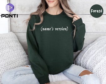 Personalized Your Name Version Sweatshirt, Custom Your Name's Version Sweatshirt, Swift Shirt, Singer Shirt, Concert Shirt, World Tour Shirt
