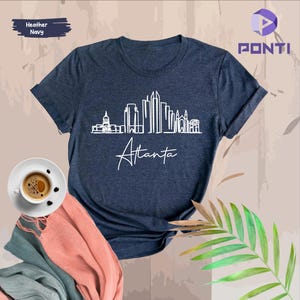 Atlanta Shirt, Atlanta Sweatshirt , Atlanta Lovers Shirt, Atlanta City Shirt, Georgia State Shirt, Atlanta Vacation Shirt, Atlanta Gifts