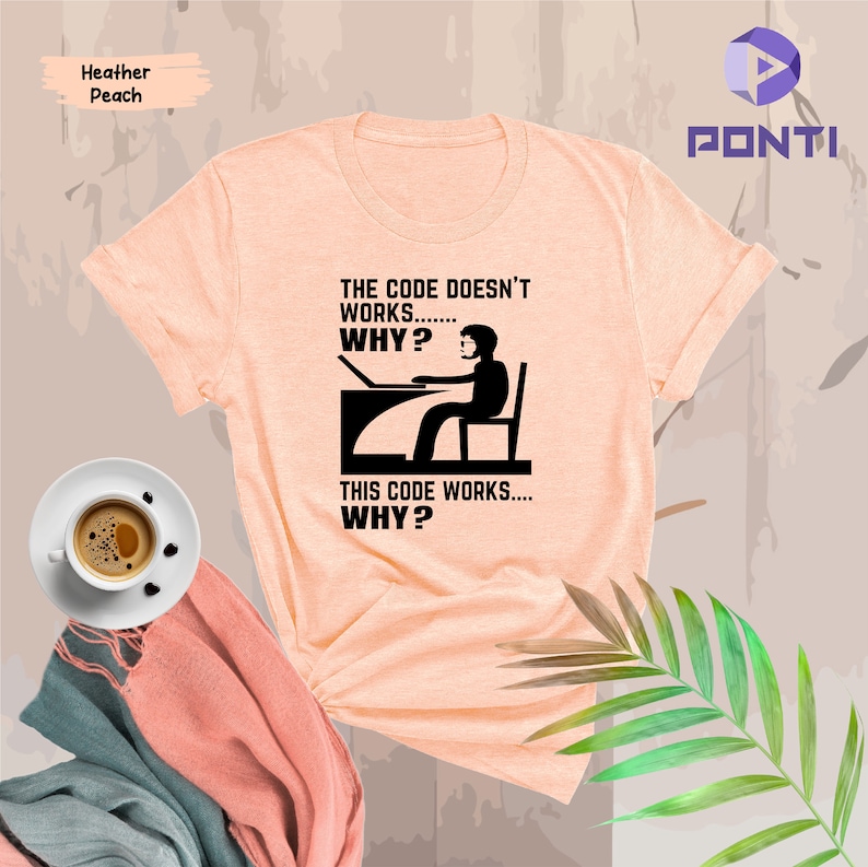 Funny Programmer Shirt, Computer Engineer Shirt, the Code Doesn't Work ...