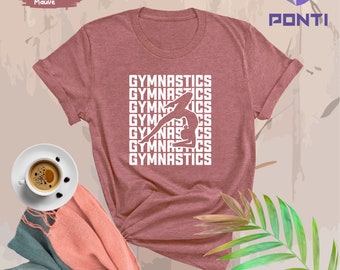 Gymnastics Shirt, Gymnastics Lover T-Shirt, Gymnast Shirt, Girls Gymnast Shirt, Woman Gymnastics, Gymnastic Gift, Gymnastics Daughter Shirt
