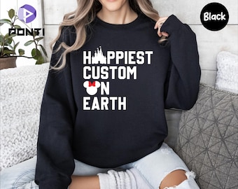 Custom Happiest on Earth Sweatshirt, Personalized Disney, Disney Vacation, Disney Gift, Disney Family, Mickey Shirt, Disney Sweatshirts