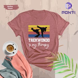 Taekwondo Is My Therapy Shirt, Gifts For Taekwondo Mom, Karate Trainer Shirt, Black Belter Shirt, Karate Instructor Shirt, Taekwondo Student