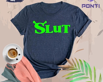 Shrek Tshirt, Shrek Slut Shirt, Shrek Slut 2026 Shirt, Slut Shirt For Women disney shirt, shrek for birthday, shrek shirts, shrek slut tee