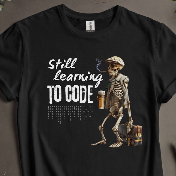 Computer Geek Still Learning to Code t-shirt Birthday Retirement Graduation Gift Software Engineer Programmer Co-worker Tshirt Coding shirt