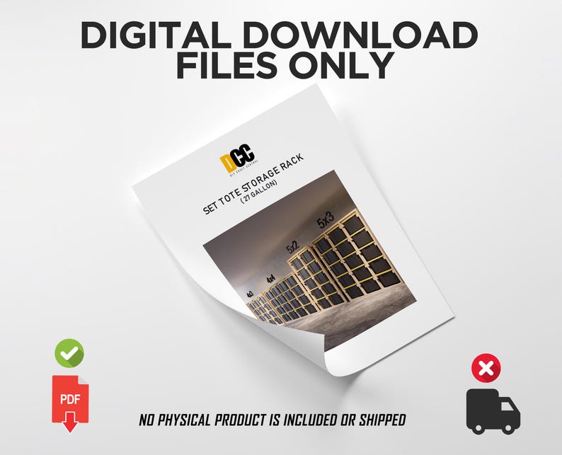 May include: A white paper with the text "DIGITAL DOWNLOAD FILES ONLY" and "SET TOTE STORAGE RACK (27 GALLON)". The image on the paper shows a storage rack. The paper also has a PDF icon and a checkmark.