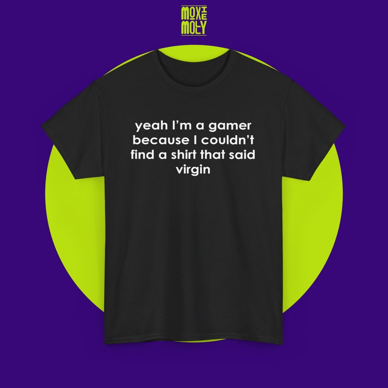 Gamer Shirt  the perfect choice for those who embrace sarcasm and love all things trendy. Handcrafted with care, this cool and trendy shirt is sure to make a statement