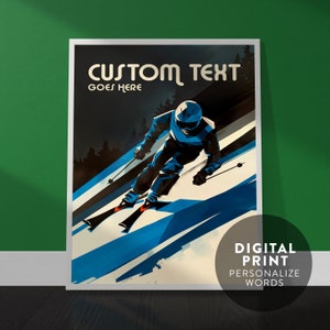 Downhill Ski Poster, Ski Travel Poster, Personalized Ski Poster, Custom Ski Poster, Gift for Skier Poster, Ski Lodge Poster, Retro Ski Print