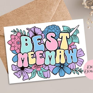 Cartão imprimível Meemaw, melhor cartão Meemaw digital para download 5x7 para o dia das mães, dia das avós, cartão floral comemorativo da mãe