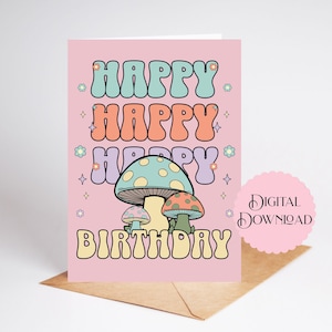 Geburtstagskarte Retro Pilze Blumen und Schriftzüge, 5x7 Digital Download Grußkarte, 1970's Era Style Design, Happy Happy Happy Birthday