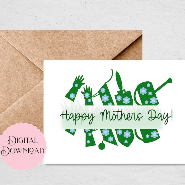 Mother's Day Card for Plant Mom, Printable 5x7 inch card for Mom who Loves to Garden and Plant Gardening Tools with Flowers Digital Download