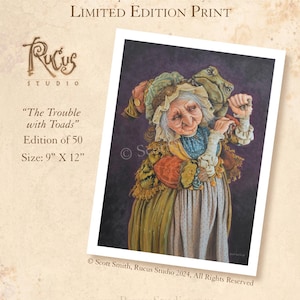 May include: A limited edition print titled "The Trouble with Toads" by Scott Smith. The artwork features a whimsical illustration of an elderly woman with a frog on her head. The print measures 9" x 12" and is from an edition of 50.