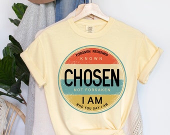 Chosen Not Forsaken Colorful | Garment Dyed Tee | Faith | God | Christian | Graphic Tee