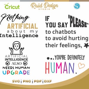 May include: A digital design with text about artificial intelligence and human interaction. The design includes phrases like "Nothing Artificial About My Intelligence" and "If you say 'Please' to chatbots... You're Definitely Human."