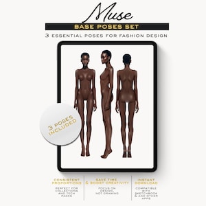 May include: A digital display showing the Muse Base Poses Set, featuring three essential poses for fashion design. The graphic includes three dark-skinned figures in front, side, and back views, with a circular badge stating 3 Poses Included.
