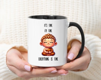 It's fine, I'm fine, everything is fine Coffee Mug, 11oz