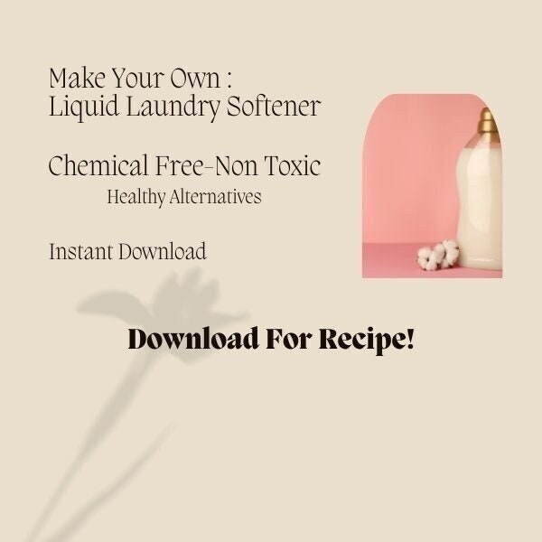 Natural Liquid Laundry Softener| PDF digital download recipe |Non-Toxic| Natural| Essential oils||Make your own|Holistic |cleaning products