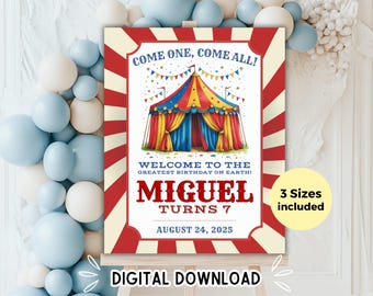 May include: A colorful circus-themed birthday party sign with the text "Come one, come all!" and "Welcome to the greatest birthday on earth!" The sign includes a circus tent illustration and the name "Miguel" with the age "7" and the date "August 24, 2025".
