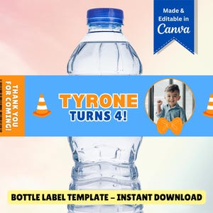 May include: A water bottle with a blue cap and a label that says "TYRONE TURNS 4!" with a photo of a child. The label also includes orange traffic cones and the text "THANK YOU FOR COMING!" and "Made & Editable in Canva."