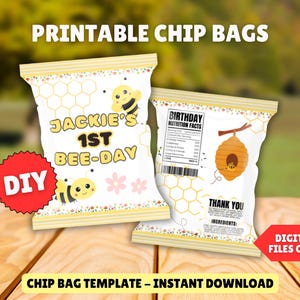 May include: Two printable chip bag templates with a bee theme. One bag says "Jackie's 1st Bee-Day" with bee and flower graphics. The other bag has a beehive graphic and "Thank You" text. The bags are labeled "DIY" and "Digital Files Only".