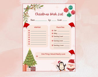 May include: A Christmas Wish List template featuring a light pink background with red snowflake borders. It includes sections for Name, Age, Grade, Wishlist, Favorites, and One Thing I Would Really Love, decorated with a tree, gifts, and a penguin.