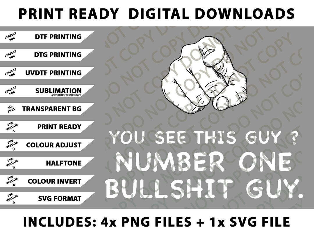 You See This Guy Number One BS Guy Meme Funny Sarcasm Png Bundle, SVG