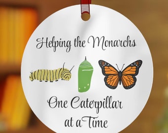 Monarch Butterfly Ornament Monarch Butterfly Lover Help the Monarch Caterpillar Raise Monarch ButterflyPlant Milkweed Monarch Caterpillar