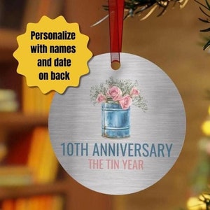 Personalized Tenth Anniversary The Tin Year Metal Ornament 10th Wedding Anniversary Tin Wedding Anniversary 10th Anniversary Husband Wife