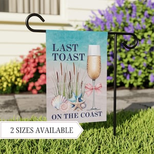 Last Toast on the Coast Banner Bachelorette Last Toast the Coast Flag Beach Bachelorette Banner Coastal Bach Party Beach Bachelorette Decor